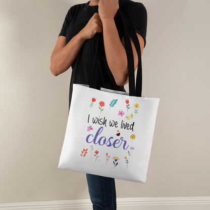 I Wish We Lived Closer | Classic Tote Bag