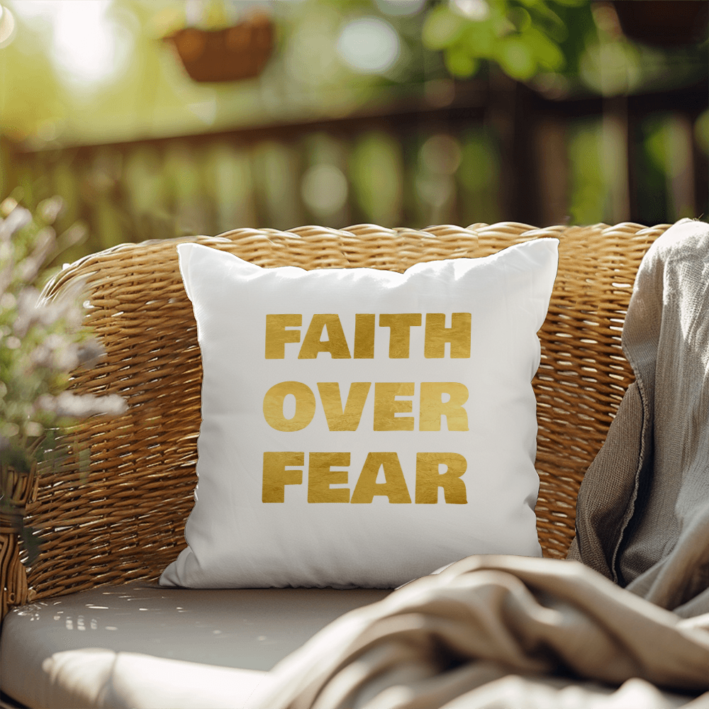 Faith Over Fear | Outdoor Pillow