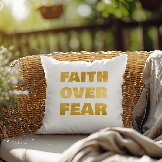 Faith Over Fear | Outdoor Pillow