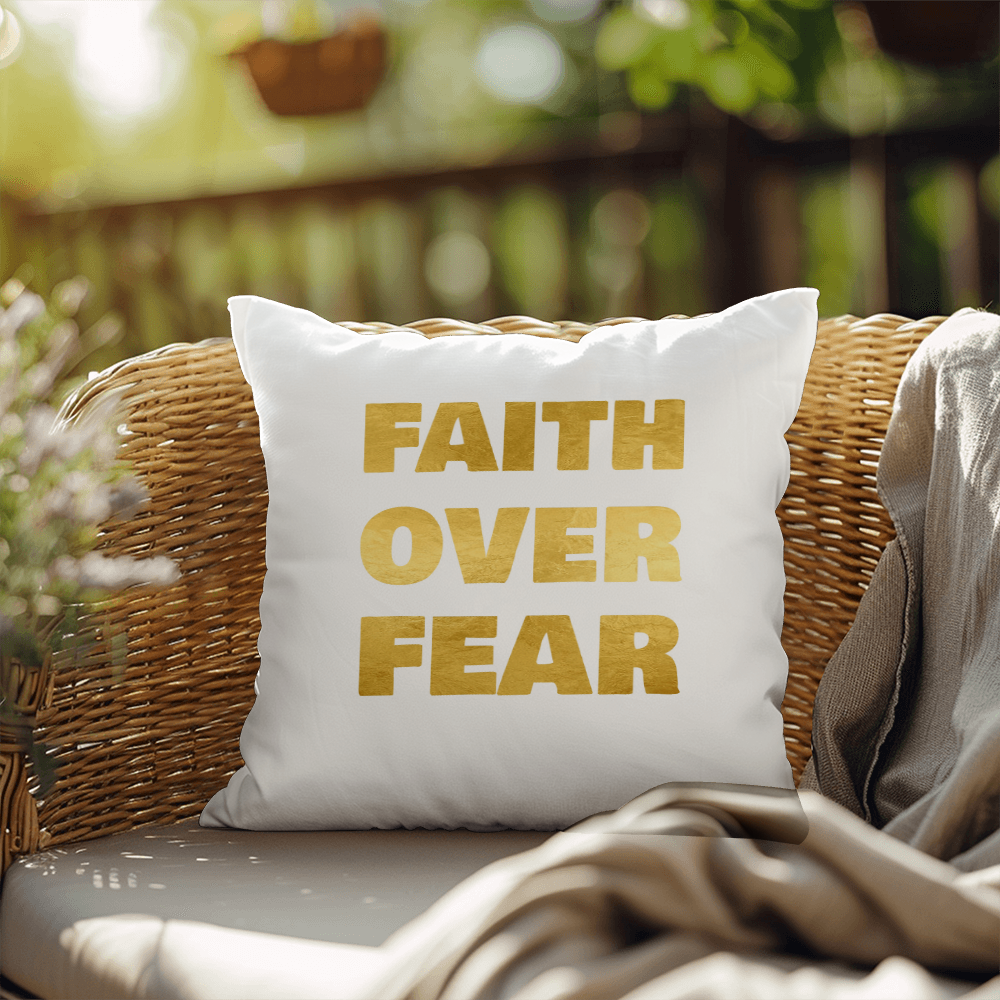Faith Over Fear | Outdoor Pillow