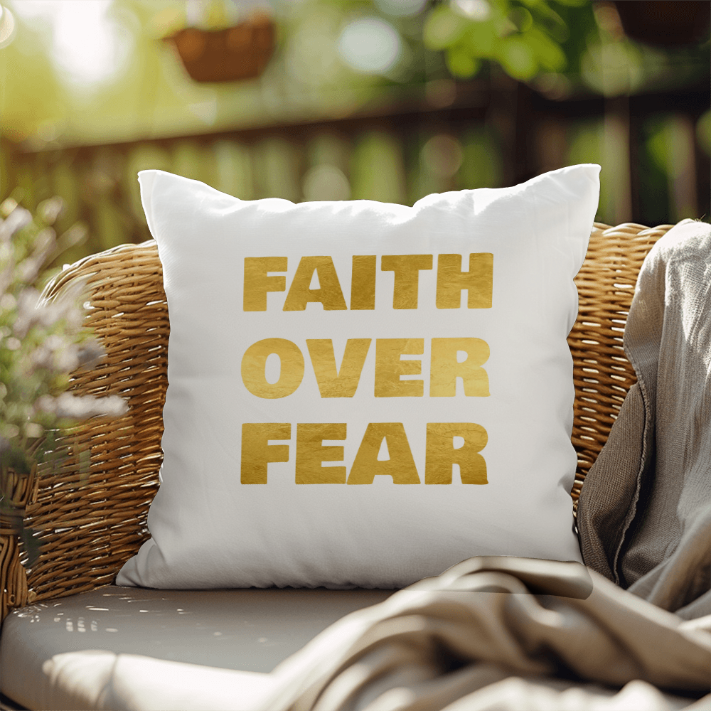 Faith Over Fear | Outdoor Pillow