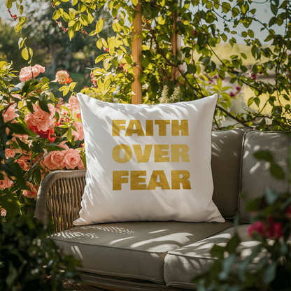 Faith Over Fear | Outdoor Pillow