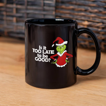 Is It Too Late To Be Good | Black Ceramic Mug